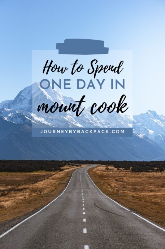 How to Spend One Day in Mount Cook National Park